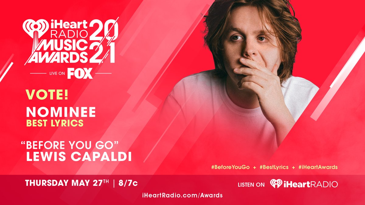 ✍️ <a href="/LewisCapaldi/">Lewis Capaldi</a> ✍️

Vote using these hashtags: #BeforeYouGo #BestLyrics #iHeartAwards
And vote on: iHeartRadio.com/Awards