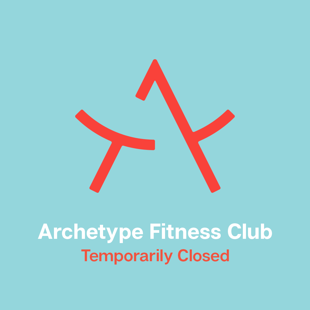 In light of the Government mandated lockdown announcement, Archetype will be temporarily closed effective end of day April 6, 2021. Archetype will still remain open for one-on-one Personal Training. If you are interested in training, reach out at archetypeinfo@archetypelife.ca