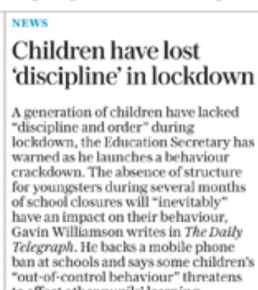 So <a href="/GavinWilliamson/">Sir Gavin Williamson CBE MP</a> is saying behaviour and discipline have gone up the Swanny due to Covid. 

He must be walking into different schools to the ones I know of. 

Everyone I know has been amazed by how brilliantly children have returned and how focussed they’ve been.