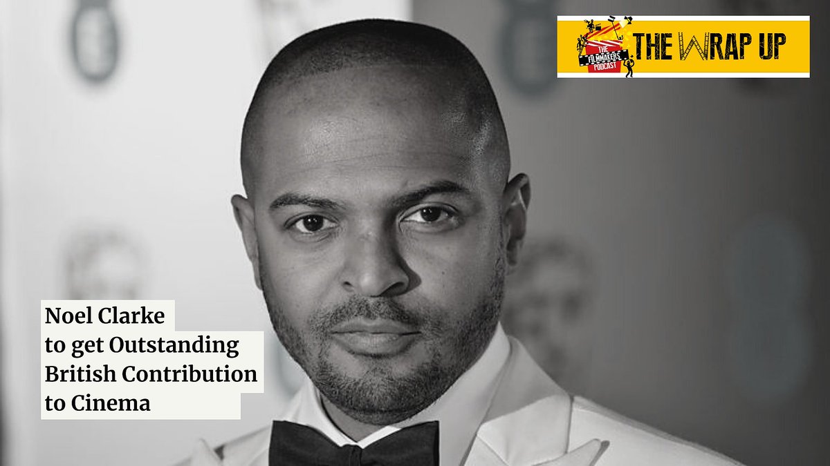 New on The Wrap Up this week. <a href="/NoelClarke/">Noel Clarke</a> to get Outstanding British Contribution to Cinema. Want to read more? Check out our latest newsletter here: bit.ly/39EW1Dx

#filmmaking #TheWrapUp