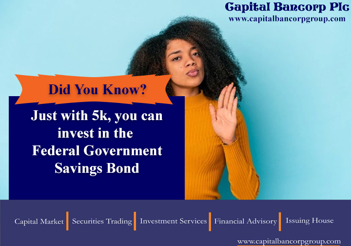 CapitalBancorp's tweet photo. Just with Five Thousand Naira, you can invest in the FGN Savings Bond.

E Choke right?
Don't sleep on this offer. Subscribe now while offer lasts.
Call 0811-891-7702
#capitalbancorpplc #investment #fgnsb https://t.co/nQqtTOR5Nv
