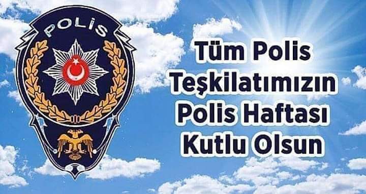 Türk Polis Teşkilatımızın #PolisHaftasıKutluOlsun