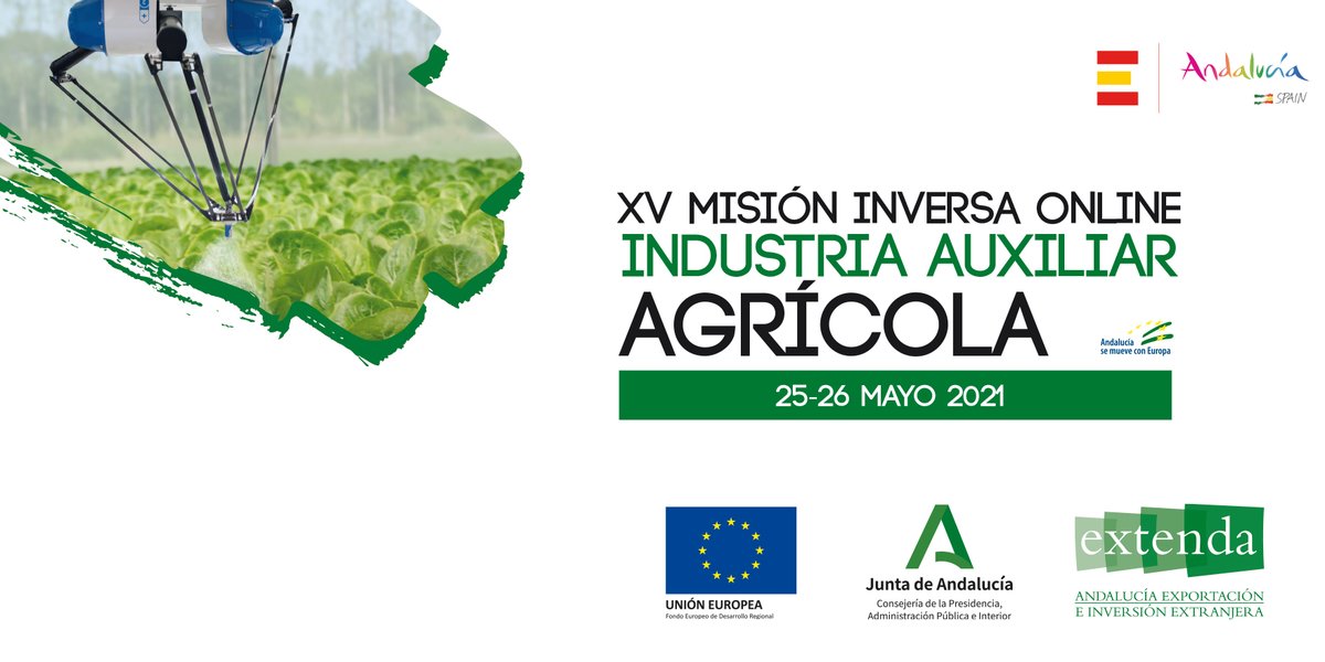 trade_andalucia's tweet photo. ✅ #Extenda convoca a las empresas andaluzas del sector de la industria auxiliar de la agricultura a la próxima Misión Inversa de la Industria Auxiliar Agrícola que tendrá lugar 📍 los próximos días 25 y 26 de mayo de 2021 en formato virtual.

https://t.co/DHJ7Py6AzN https://t.co/7JX7c4rqWS
