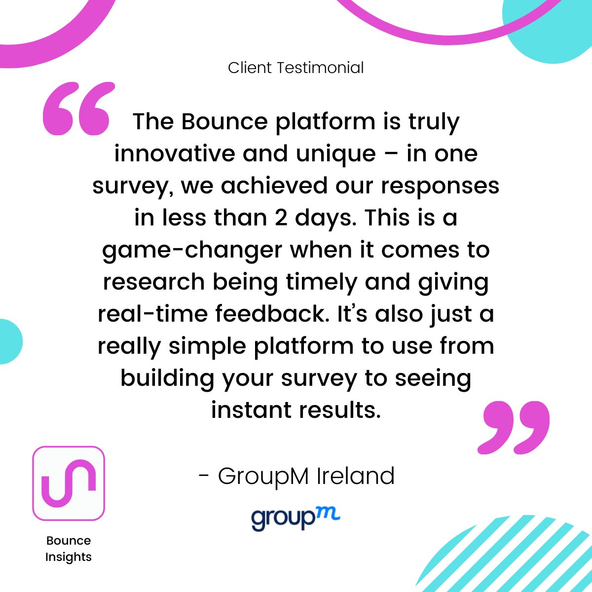 Client #Testimonial 'This is a game-changer when it comes to research being timely and giving real-time feedback.' - Eimear McGrath, Research Director, GroupM Ireland #Insights #MarketResearch #HappyCustomers #Innovation