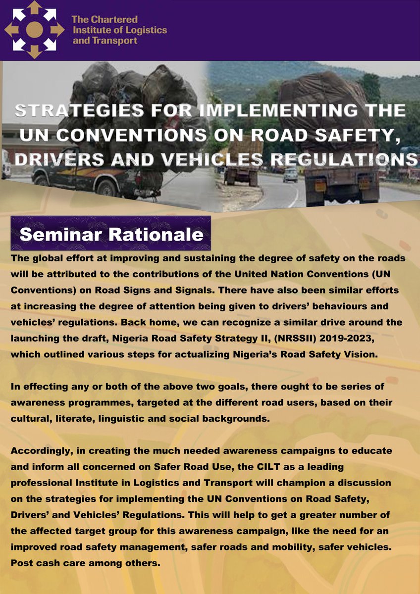 CILT  Sub-National Conference
Strategies for implementing the UN Conventions on Road Safety, Drivers' and Vehicle's Regulations.

Venue: Rock View Hotel, Abuja
Date: 4th-5th, May 2021
Mode Of Participation
👉 In Person
👉 Virtual 

To Register visit: ciltnigeria.org/unconvention