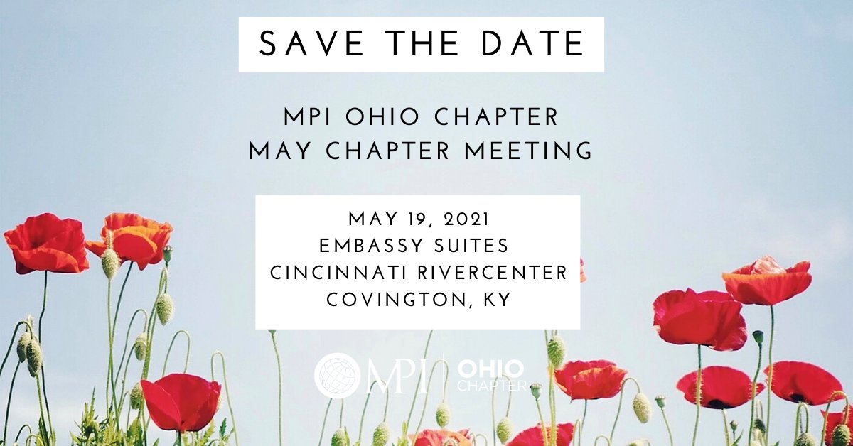 Mark your calendars! MPI Ohio's next Chapter Meeting is Wednesday, May 19th, 2021 at the Embassy Suites Cincinnati RiverCenter!

#SavetheDate #MPI #MPIOhioChapter #ChapterMeeting
