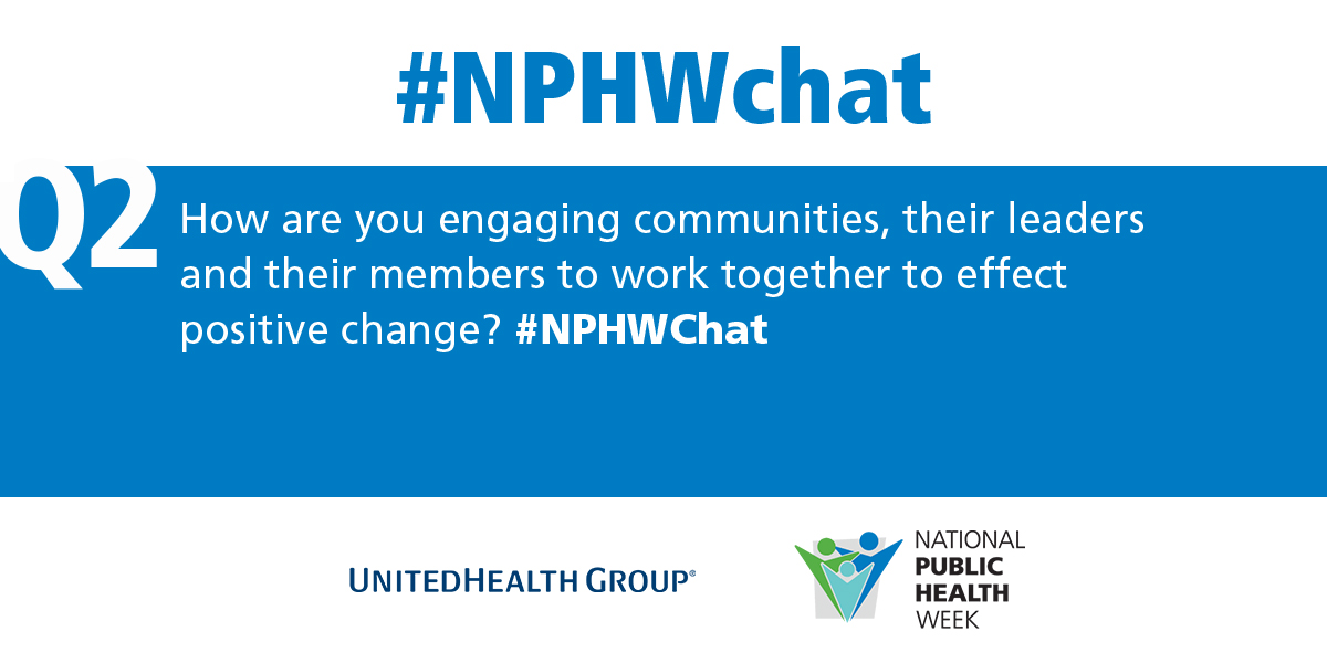 NPHW's tweet photo. @NPHW Q2 How are you engaging communities, their leaders and their members to work together to effect positive change? @UnitedHealthGrp #NPHWChat https://t.co/7Gu5HSRXIM
