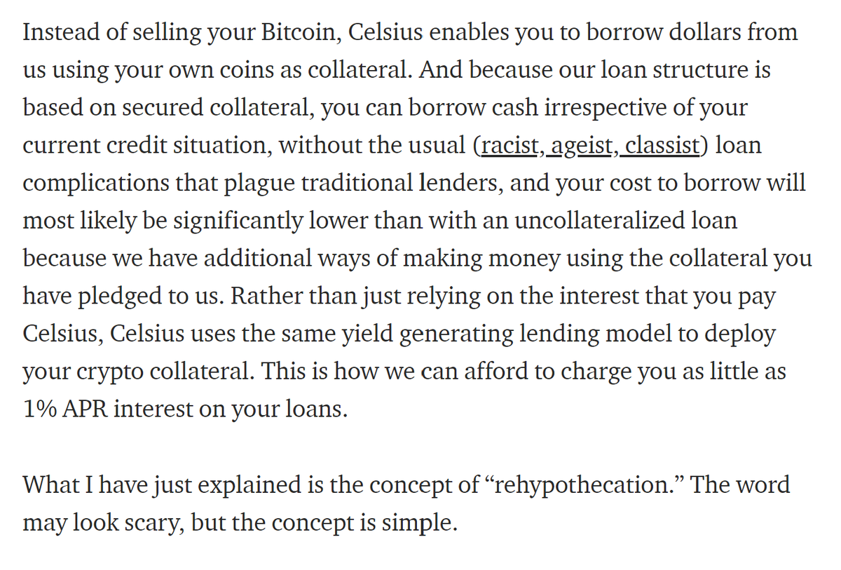 The circularity of Celsius's business model, explained. You deposit coins, which are lent out to borrowers against their collateral, which is ALSO lent out against collateral, which is ALSO lent out against collateral, etc. etc.