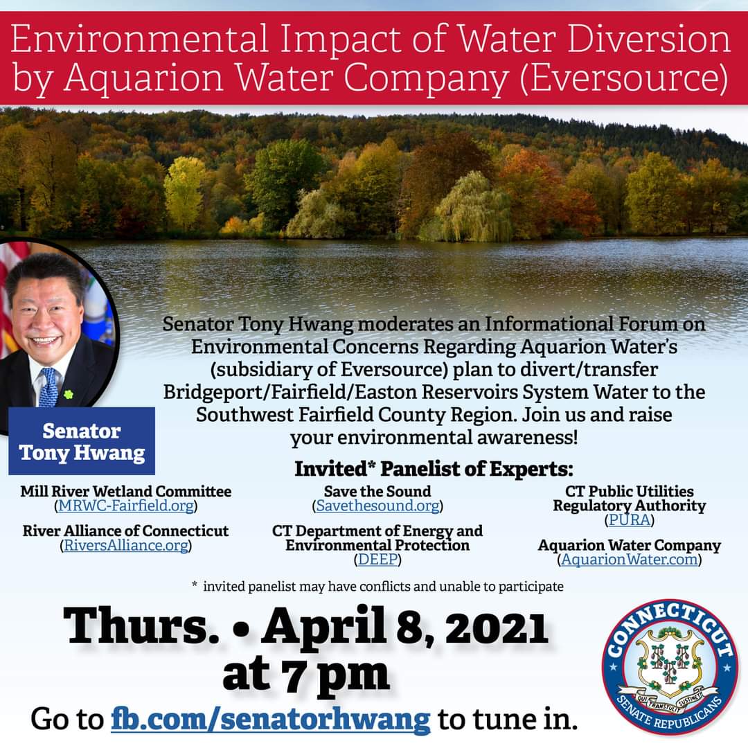 This Thursday, April 8th at 7pm, join us for an Informational Forum on env concerns regarding Aquarion Water's plan to increase the transfer water to the SW FF County region. Moderated by Sen Tony Hwang.

To tune in to go: fb.com/senatorhwang