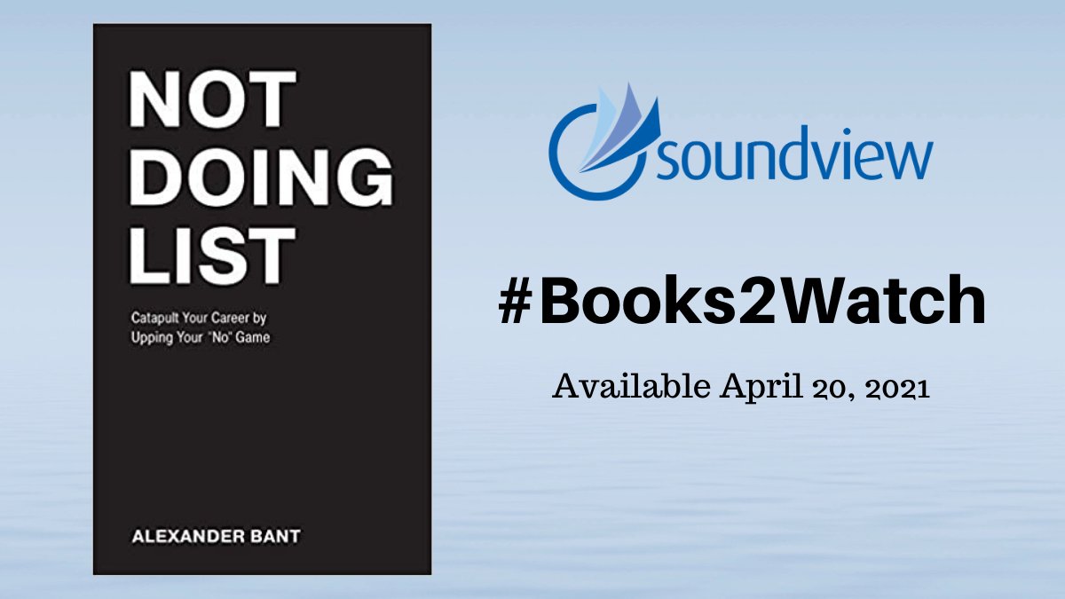 BusinessBooks's tweet image. #Books2Watch
Not Doing List: Catapult Your Career by Upping Your "No" Game by @NotDoingList | amazon.com/dp/1642252441/…

@AdvantageFamily #businessbooks #soundview #timemanagement #productivity #priorities