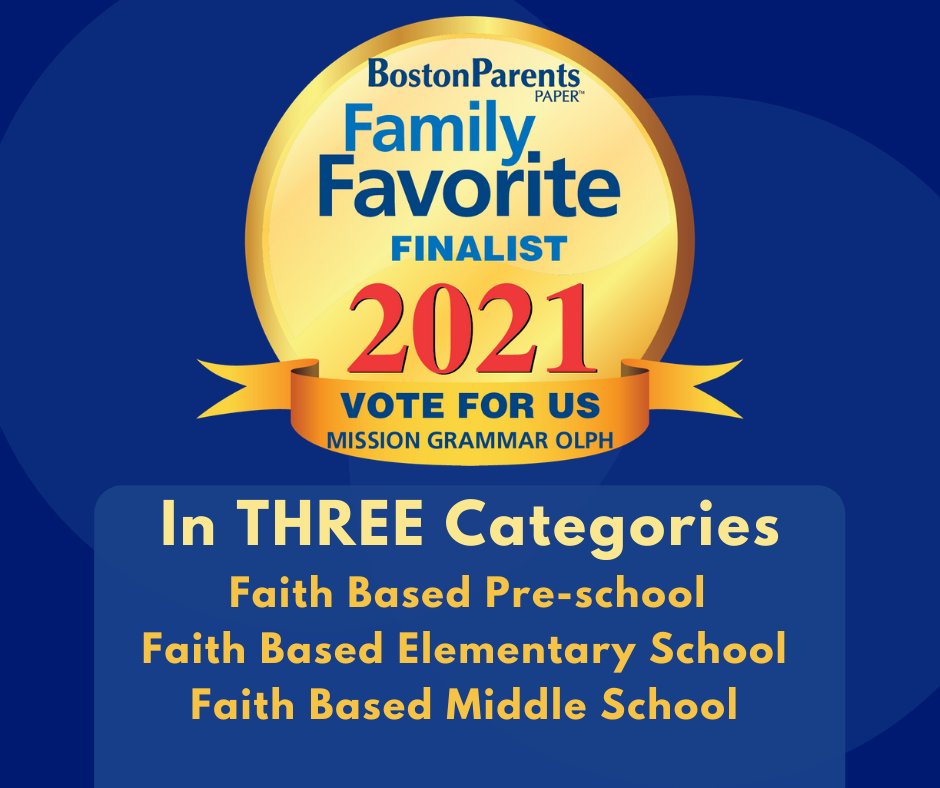 MissionGrammar's tweet photo. Wow! We are a finalist in the @bostonparent 2021 Family Favorites! Go to link in our bio to VOTE for Mission Grammar School in Faith Based Pre-school, Faith Based Elementary School and Faith Based Middle School TODAY! #mgfamily #bostonfamilyfavorites #bostonparentspaper https://t.co/i4ZVpFwux5
