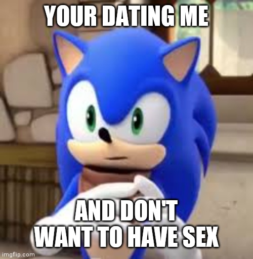 sonic the hedgehog 10 be like - Imgflip