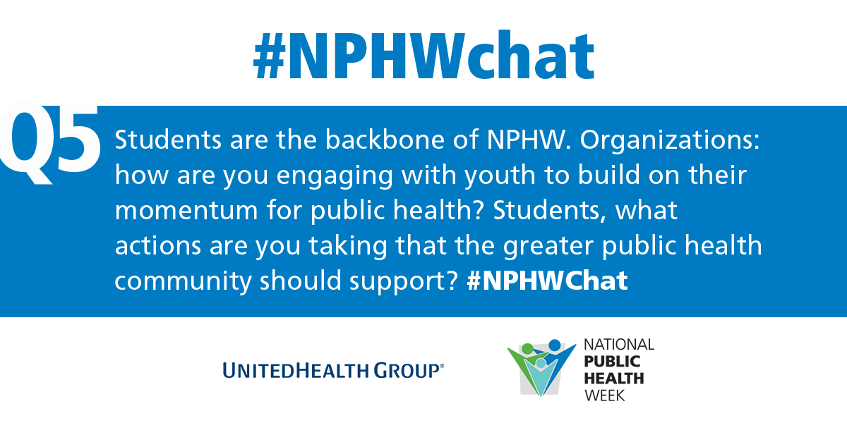 NPHW's tweet photo. @NPHW Q5 Students are the backbone of NPHW. Organizations: how are you engaging with youth to build on their momentum for public health? Students, what actions are you taking that the greater public health community should support?  @UnitedHealthGrp #NPHWChat https://t.co/pGxt0hc2lI