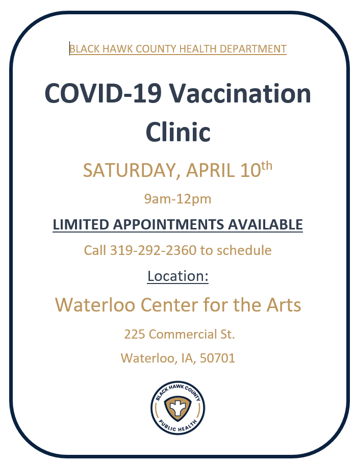Please Share!
<a href="/BHCHD/">Black Hawk County Public Health</a> is hosting a COVID-19 Vaccine Clinic! 
April 10 from 9 am- 12 pm Wloo Cntr for Arts 
225 Commercial Street, Wloo.
LIMITED Appointments for people age 18+ 
(J&amp;J vaccine eligibility begins at 18). 
Register online: buff.ly/39O0zHN or call 319-292-2360.