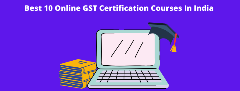 Uzivatel Vaibhav Kakkar Na Twitteru Top 10 Gst Certification Courses In India Free And Paid Here Is The List Of Top 10 Gst Certification Courses In India Free Paid Https T Co Prgdfsivdc Gstcourses