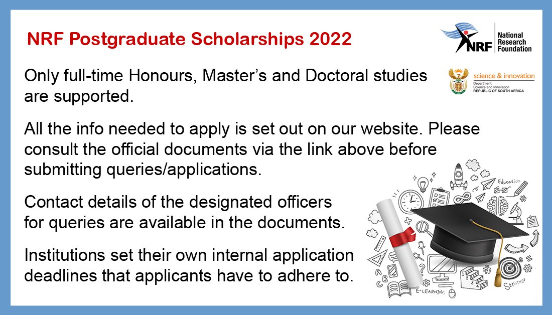 The NRF’s Postgraduate Scholarships for funding in 2022 are now open for applications. Please consult the official documents via this link for full details: bit.ly/2FTSzGO. 

Submission deadline: Please enquire from your institution's postgrad/bursary office.