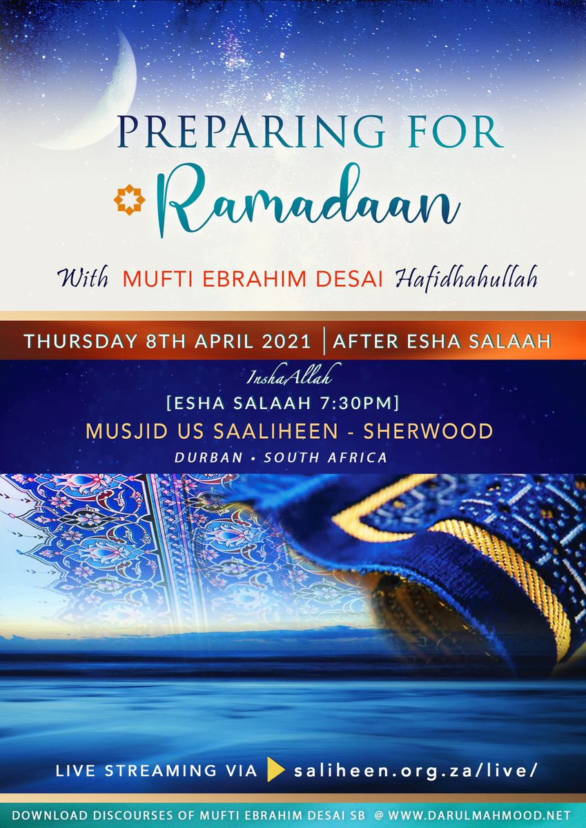 Darul Iftaa (@darul_iftaa) on Twitter photo PREPARING FOR RAMADHAN
🎙Thursday Majlis With Mufti Ebrahim Desai (Hafidhahullah) <a href="/MuftiEbrahim/">Mufti Ebrahim Desai</a>
(08/04/21)
After Esha Salah 7:30 PM | Masjidus Saliheen, Sherwood - Durban, South Africa
Livestream: saliheen.org.za/live/ PREPARING FOR RAMADHAN
🎙Thursday Majlis With Mufti Ebrahim Desai (Hafidhahullah) <a href="/MuftiEbrahim/">Mufti Ebrahim Desai</a>
(08/04/21)
After Esha Salah 7:30 PM | Masjidus Saliheen, Sherwood - Durban, South Africa
Livestream: saliheen.org.za/live/