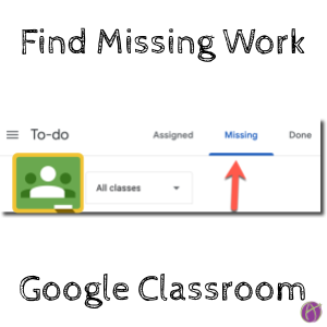 Students Find Missing Work in Google Classroom - alicekeeler.com/2021/03/22/stu…
