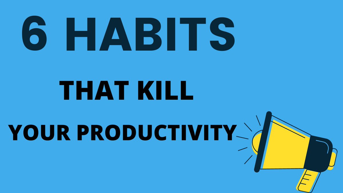 6 Activities That Kill Your Productivity Every Single Day.  // T R E A D //