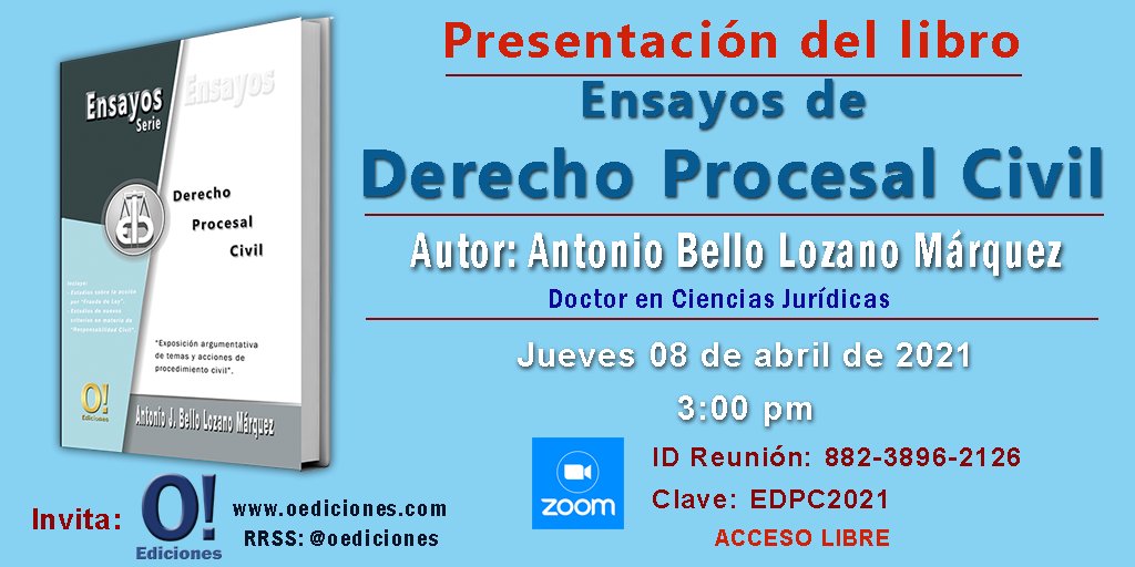 oediciones's tweet image. Invitación abierta a la presentación del libro "Ensayos de Derecho Procesal Civil", del abogado Antonio J, Bello Lozano M., doctor en Ciencias Jurídicas.
Acceso por Zoom: n9.cl/burhz ID Reunión: 882-3896-2126 Clave: EDPC2021
#oediciones #08abril #derechoCivil #Libros