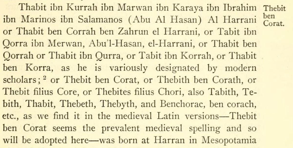 Transliteration troubles. Here Lynn Thorndike lists every variant he encountered of the name of the Sabian scholar Thābit Ibn Qurra (ثابت بن قره).