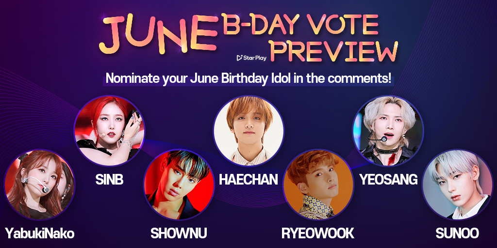 STARPLAY_World's tweet photo. 🎂#STARPLAY #JuneBirthday Nominees Preview🎂

✅"Nominate in the comments" your June Birthday idol!

*Final nominees will be in the STARPLAY app 'JuneBirthdayVote'

#SINB #HAECHAN #YEOSANG #YabukiNako #SHOWNU #RYEOWOOK #SUNOO https://t.co/i4b9I7r6ZM
