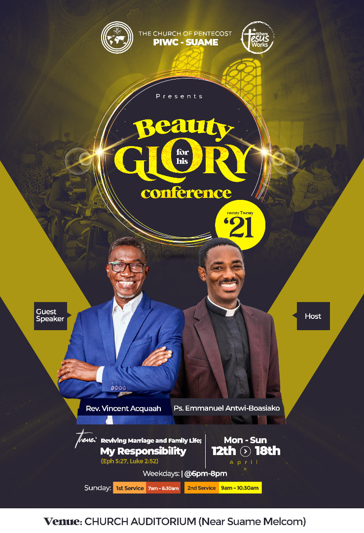 #BeautyForHisGlory2021
Be ready to join us!
Rev. Vincent Acquaah (CCC -Kumasi)
Ps. Emmanuel Antwi-Boasiako (Host Pastor)