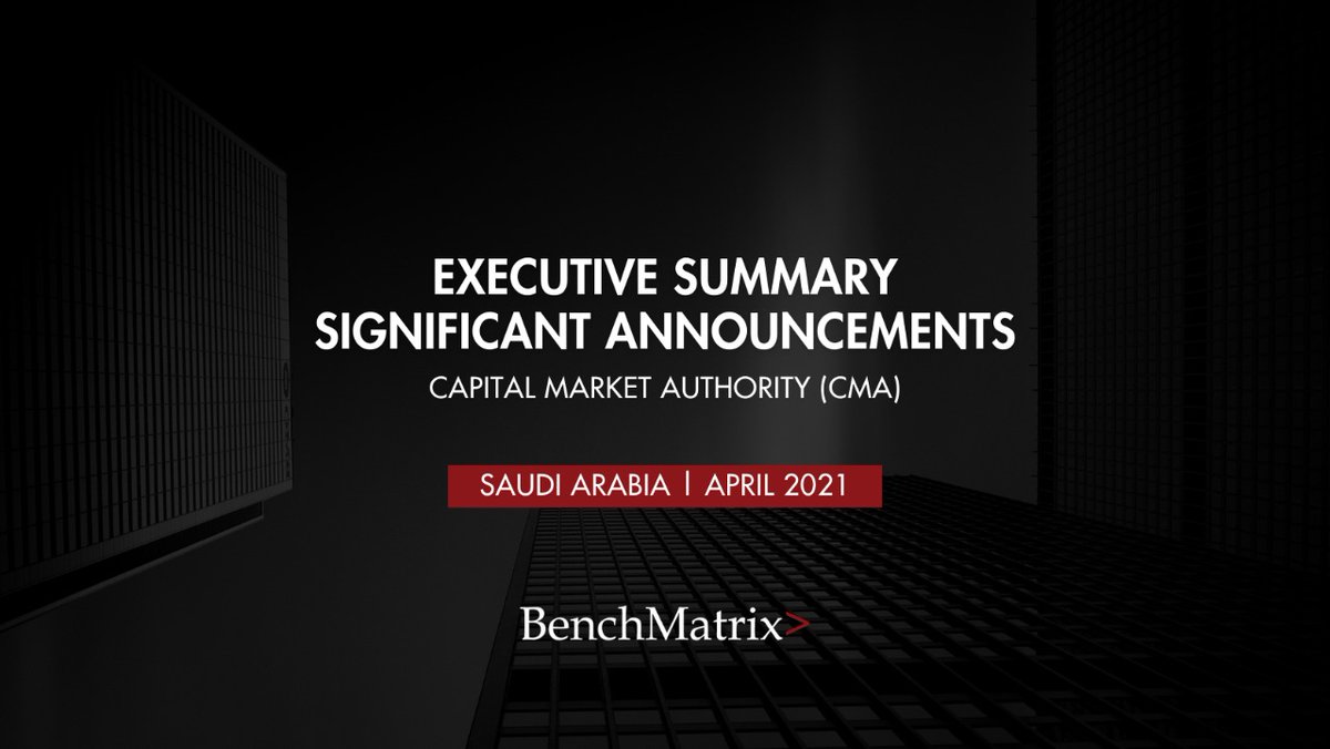 BenchMatrix_'s tweet image. #April2021
Executive summary significant announcements issued by Saudi Arabia’s Capital Market Authority during the month of March 2021.
Read Here: bit.ly/3fTwsCW
#SaudiArab #BenchMatrix
