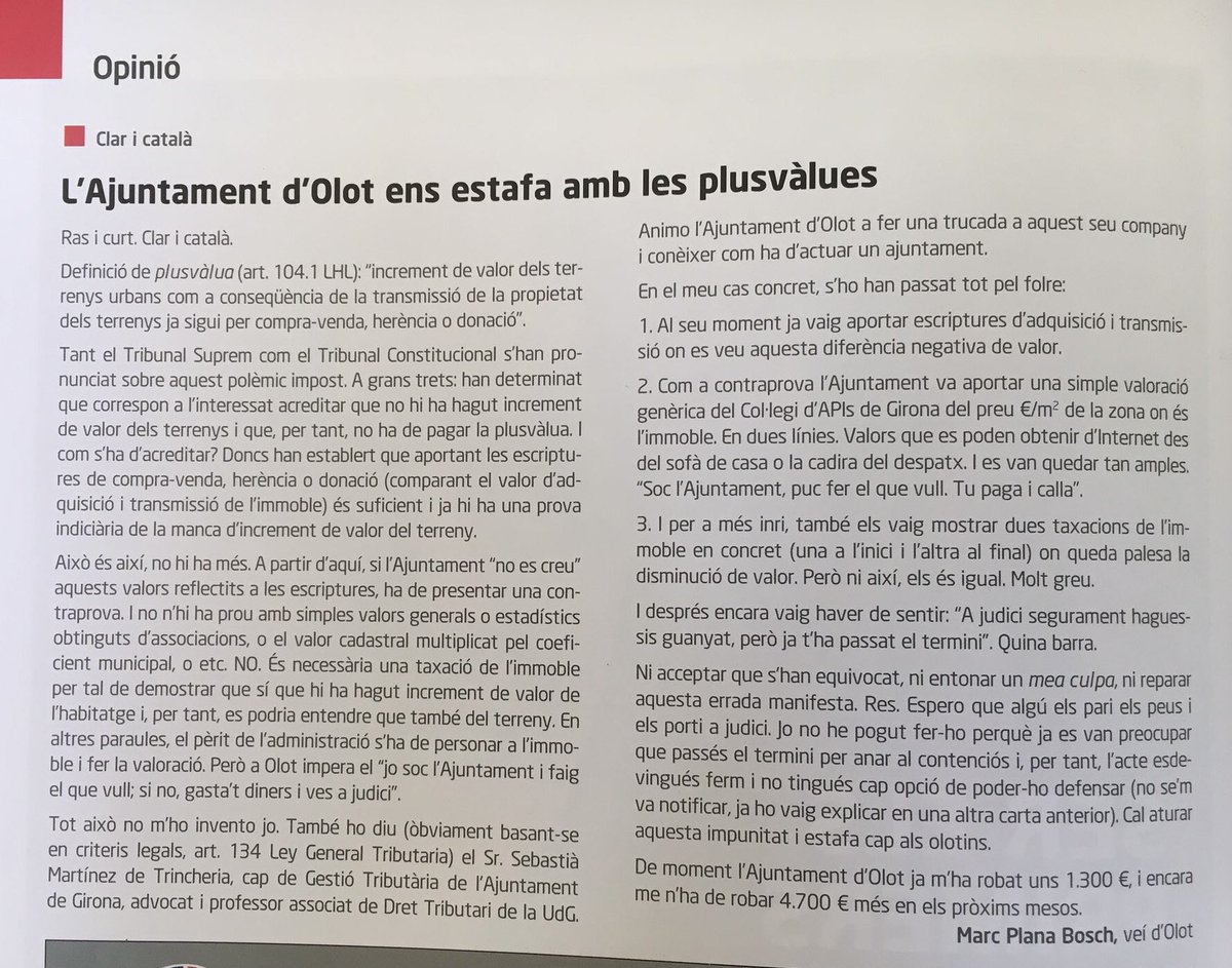 Avui em surt aquest escrit a <a href="/LaComarcadOlot/">La Comarca d'Olot</a> . Molt agraït a la revista per publicar-m’ho! Que almenys els olotins puguin saber del meu cas amb <a href="/olotuit/">Ajuntament d'Olot</a> i la plusvàlua municipal. El “paga i calla que jo mano”.