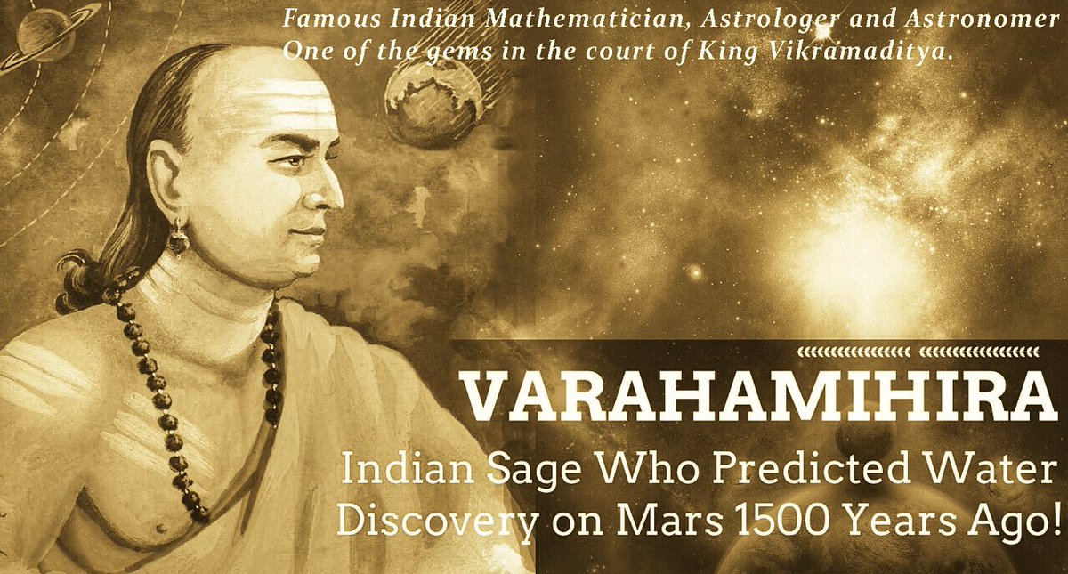 Varahamihir (499-587 CE) Eminent Astrologer & Astronomer, had discovered the domains of geography, constellation, science, botany & animal science. His book titled, ‘Panch Siddhant’ holds prominent place in the realm of astronomy.