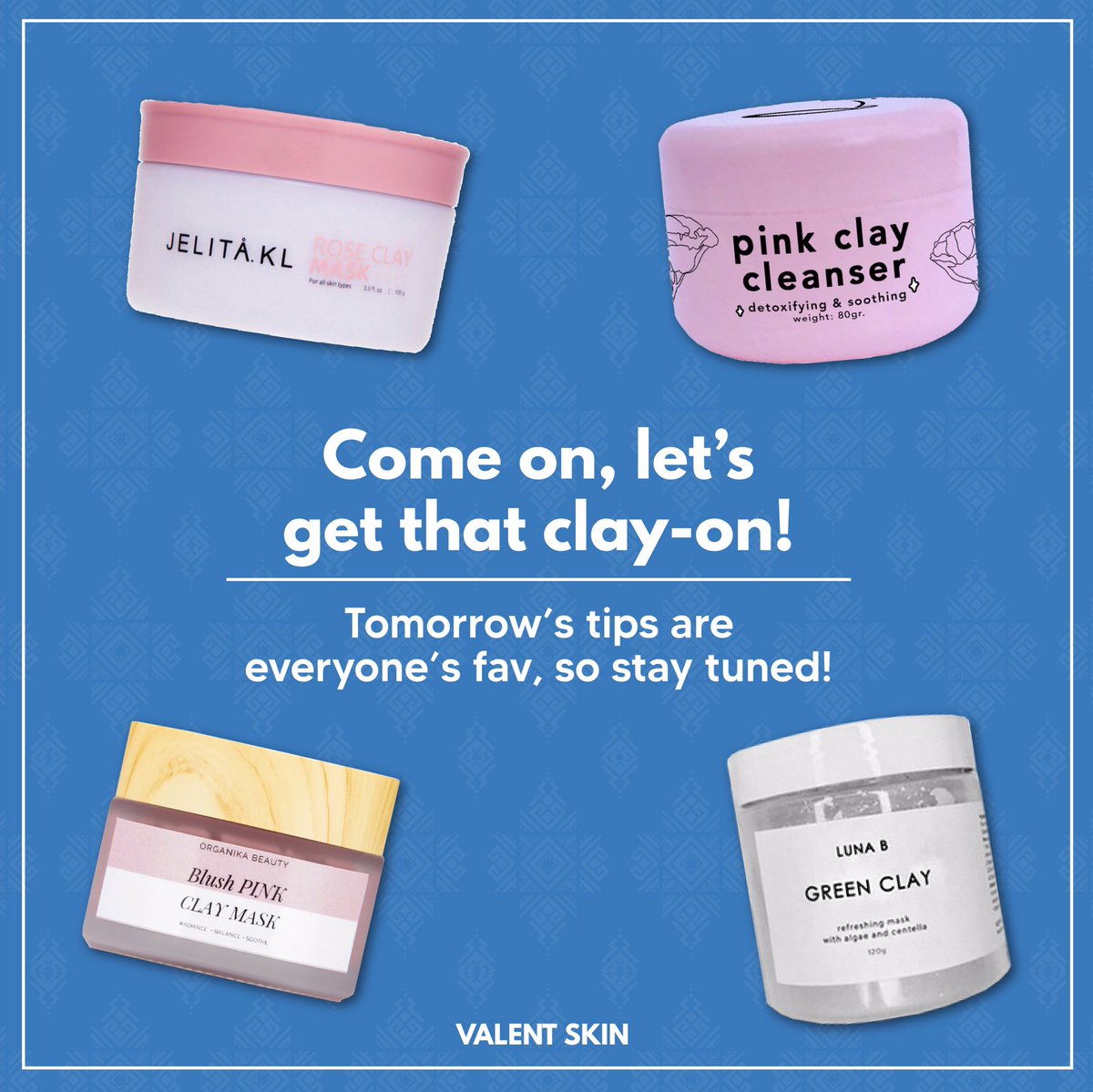 Products recommendations 

• Jelita.KL Rose Clay Mask - RM59/120g 
• Blossommyra Pink Clay Cleanser - RM59/80g 
• Organika Beauty Blush Pink Clay Mask - RM49/50g 
• Luna B Green Clay Mask - RM35/120g 

#VALORAya #RayaGlow