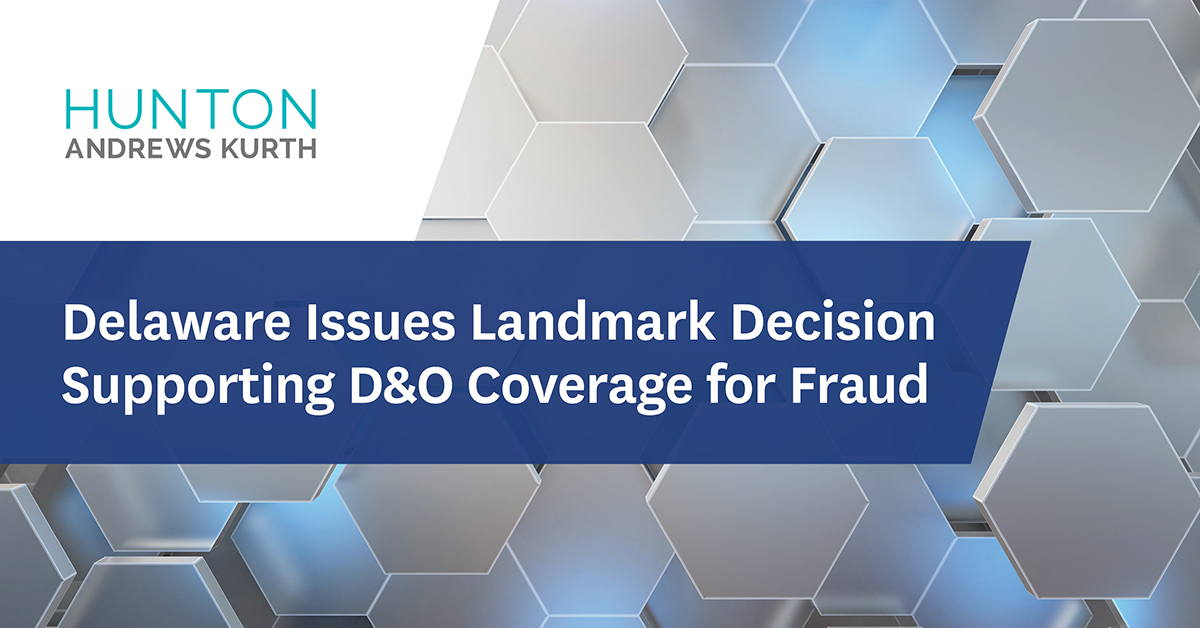 HuntonAK's tweet image. Delaware Issues Landmark Decision Supporting D&amp;amp;O Coverage for Fraud    ow.ly/WfKM50EjXbK 
@HuntonInsurance  #DOInsurance  #DandOInsurance