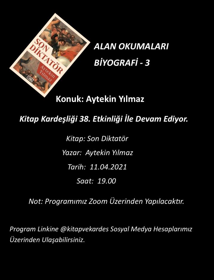 Kitap Kardeşliği Olarak 38. Etkinliğimizde Aytekin Yılmaz'ın Son Diktatör kitabını değerlendireceğiz.

Hepinizi bekliyoruz.

11.04.2021 (Pazar) Saat 19.00'da programımızın linki için özelden bizlere ulaşabilirsiniz.

<a href="/yilmaz_aytekin/">Aytekin Yılmaz</a>