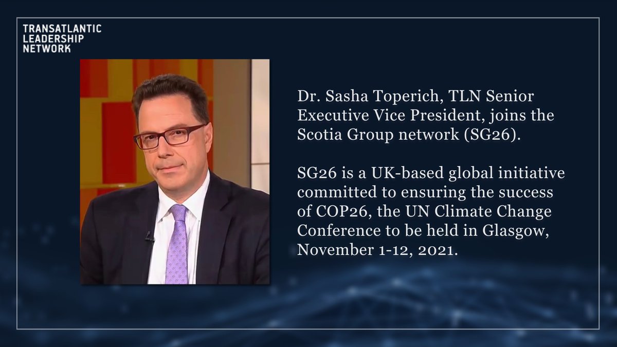 Transatlantic Leadership Network (@tln_dc) on Twitter photo We are pleased to share that <a href="/SashaToperich/">Sasha Toperich</a>, our Senior Executive VP, has joined the Scotia Group network (SG26). SG26 is a UK-based group of prominent internationalists and leaders in politics, academia, law and business working to support the success of the COP26 in Glasgow. We are pleased to share that <a href="/SashaToperich/">Sasha Toperich</a>, our Senior Executive VP, has joined the Scotia Group network (SG26). SG26 is a UK-based group of prominent internationalists and leaders in politics, academia, law and business working to support the success of the COP26 in Glasgow.