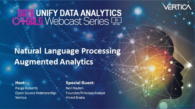 chrisj1415's tweet photo. Did you miss Unify Data Analytics discussion with @NeilRaden and @RobertsPaige? Watch on demand to learn how #NLP #AugmentedAnalytics brings #BI ease of use to the next level. #DataAnalytics  https://t.co/xcg4ksLINC #TeamVertica https://t.co/tHep0dbMHJ