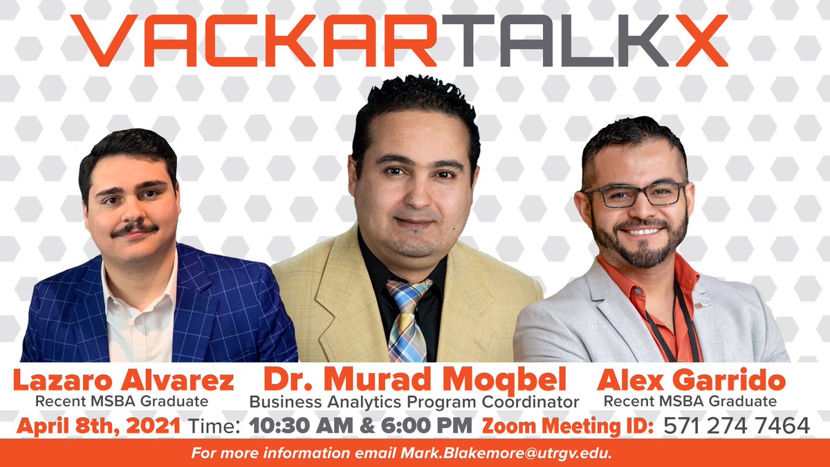 vackarcobe's tweet photo. Join us for a VackarTalkx Session featuring Dr. Murad Moqbel, Program Coordinator for the MS degree in Business Analytics, and two recent graduates of the program, Lazaro Alvarez and Alex Garrido. #DataAnalytics #Analytics #data #DataVisualization https://t.co/ozaHqx4n2N