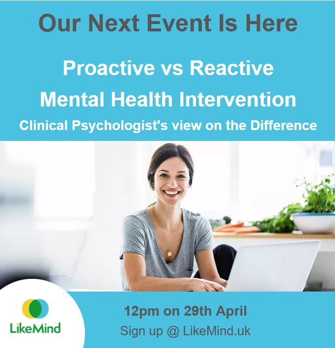 Our next online event will be on April 29th!
We've teamed up with #mentalhealth insurance network LikeMind to host a webinar on proactive vs reactive mental health intervention.
Availability is limited to please sign up today if this would interest you! lnkd.in/d53-HQe