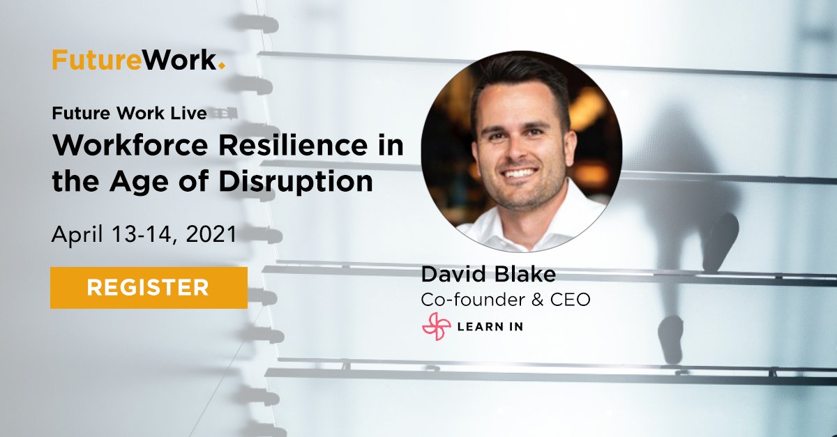 WeLearnIn's tweet image. Join us April 13, when @davidblake, Co-founder &amp;amp; CEO of Learn In will be speaking about how to "Level Up - Seizing the Moment to Build Tomorrow's Inclusive Workforce" at FutureWork Live.

Register: bit.ly/31QWvSW 

#upskilling #reskilling #talentbuilding #dei #hrtech