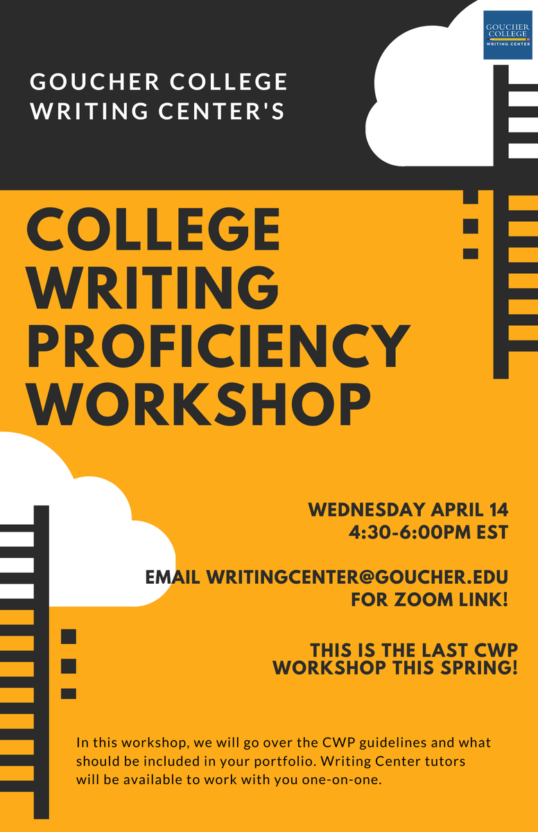 Looking for help on your CWP Portfolio? Want your CWP questions answered? Don't miss our last College Writing Proficiency Workshop of this semester, next Wednesday 4/14 from 4:30-6 EST! There will be a presentation, lots of time for questions, and tutors available to work 1 on 1!