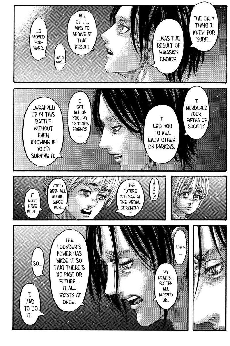  #aot139spoilers This is where things start getting weird for me.  It feels like we're in this weird twilight zone where everything was predetermined by Ymir and Paths...but Eren was also able to choose to go down that path? I'm getting mixed messages here.