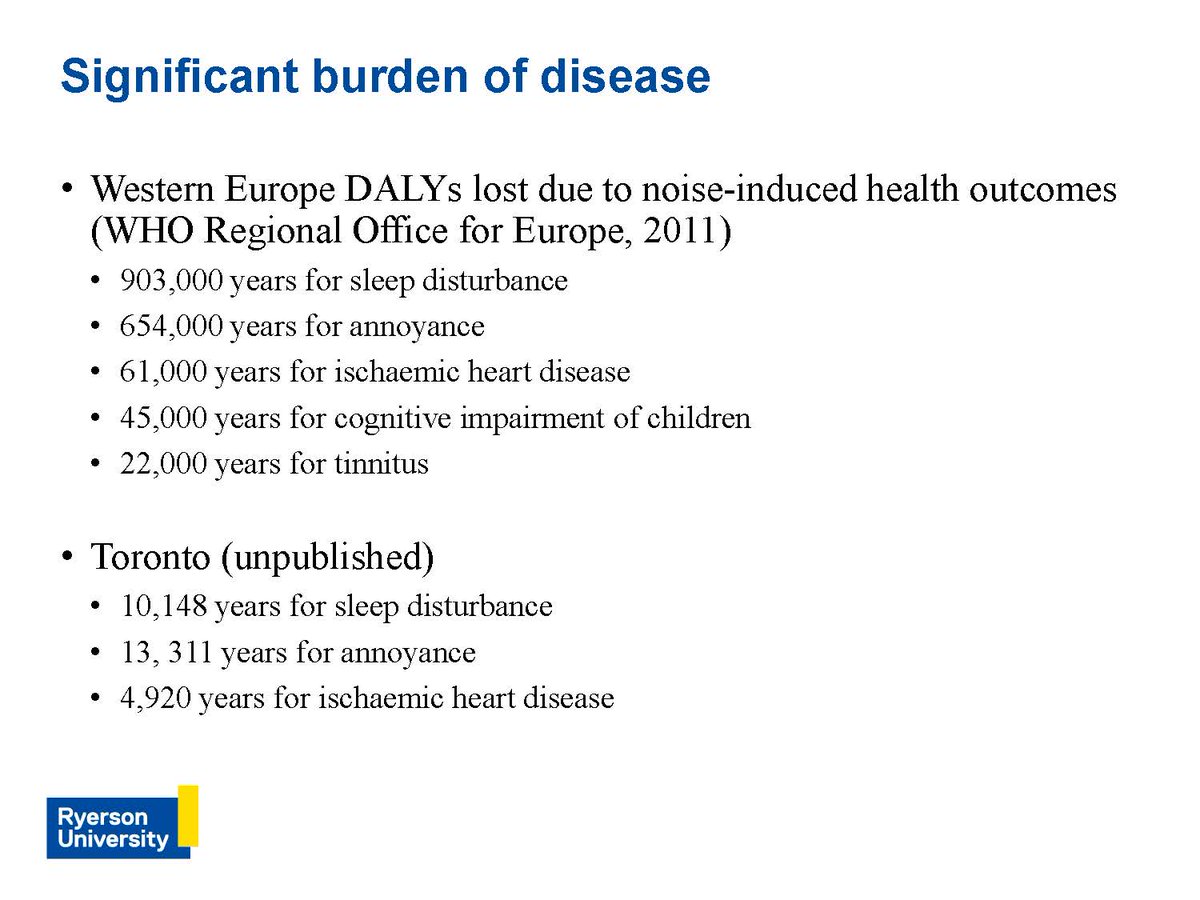 In Europe, the health impacts of noise have been assessed for a # of years. Using the same methodology, we're developing similar metrics for TO