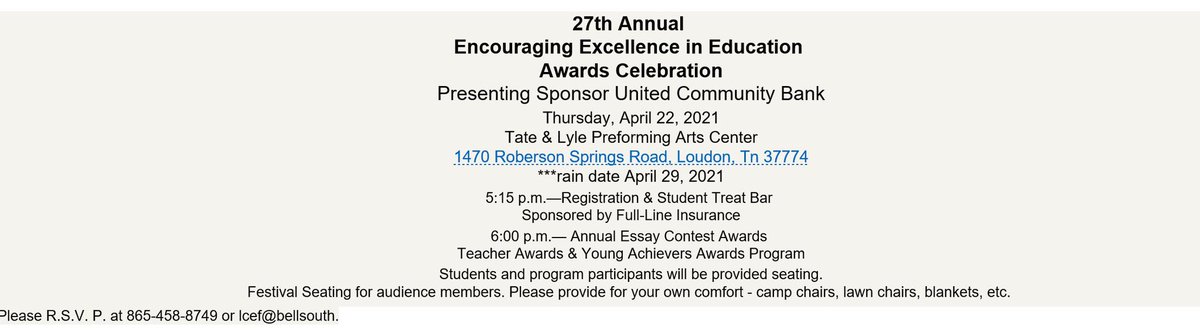 Loudon County Education Foundation Encouraging Excellence in Education Awards Celebration is April 22 at Tate &amp; Lyle Performing Arts Center.  School level Young Achievers and all LCBOE Teachers of the Year will be recognized.  Bring your own chair!