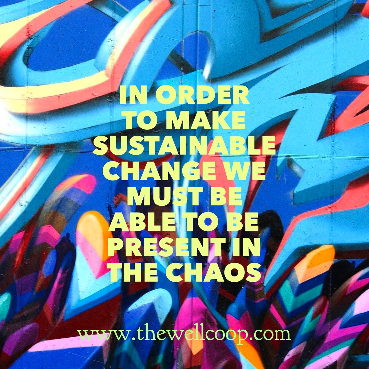 TheWellCoop's tweet photo. Change is messy and often unpredictable, but when you are present for the journey, positive change is inevitable. #recovery #change #bepresent #thursdaythoughts #thewellcoop https://t.co/UVzZ0YxC3t