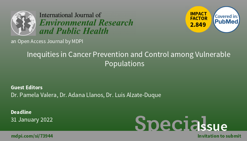 Deadline extended to January 31, 2022 - Please consider submitting your article on inequities in cancer prevention and control.