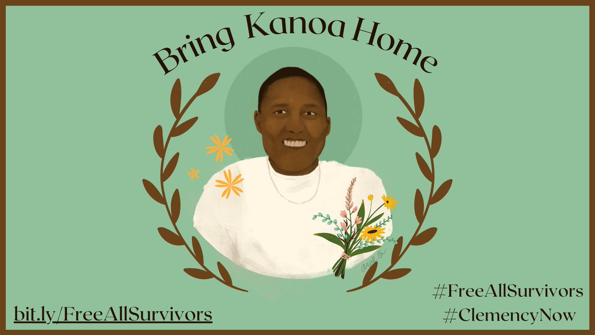 portrait of Kanoa “Rae” Harris-Pendang by Azul Quetzalli. Green background with black text. Text: “Bring Kanoa Home. bit.ly/FreeAllSurvivors. #FreeAllSurvivors #ClemencyNow”