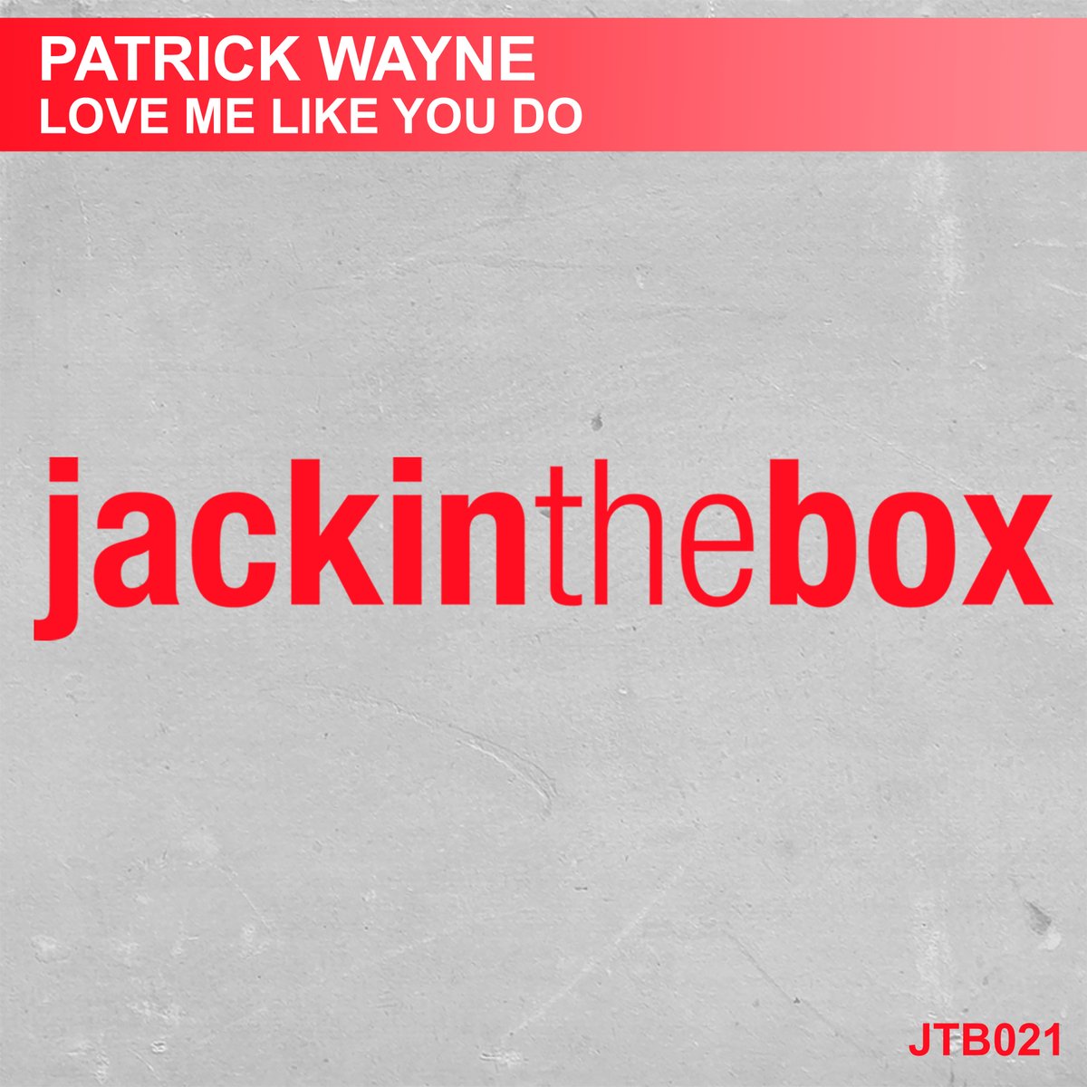 Forthcoming JTB021: @PatrickWayne71 - Love Me Like You Do. #JackinHouse #DiscoHouse