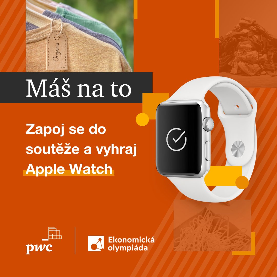 Společnost PwC je jeden z hlavních partnerů Ekonomické olympiády a i letos vyhlásili Cenu PwC o stylové Apple Watch. Letošní ročník soutěže Máš na to s PwC se bude věnovat tématu módního průmyslu a jeho udržitelnosti.
<a href="/PwC_CR/">PwC Česká republika</a> 
pwc.cz/mamnato
Uzávěrka soutěže je 31. 5.