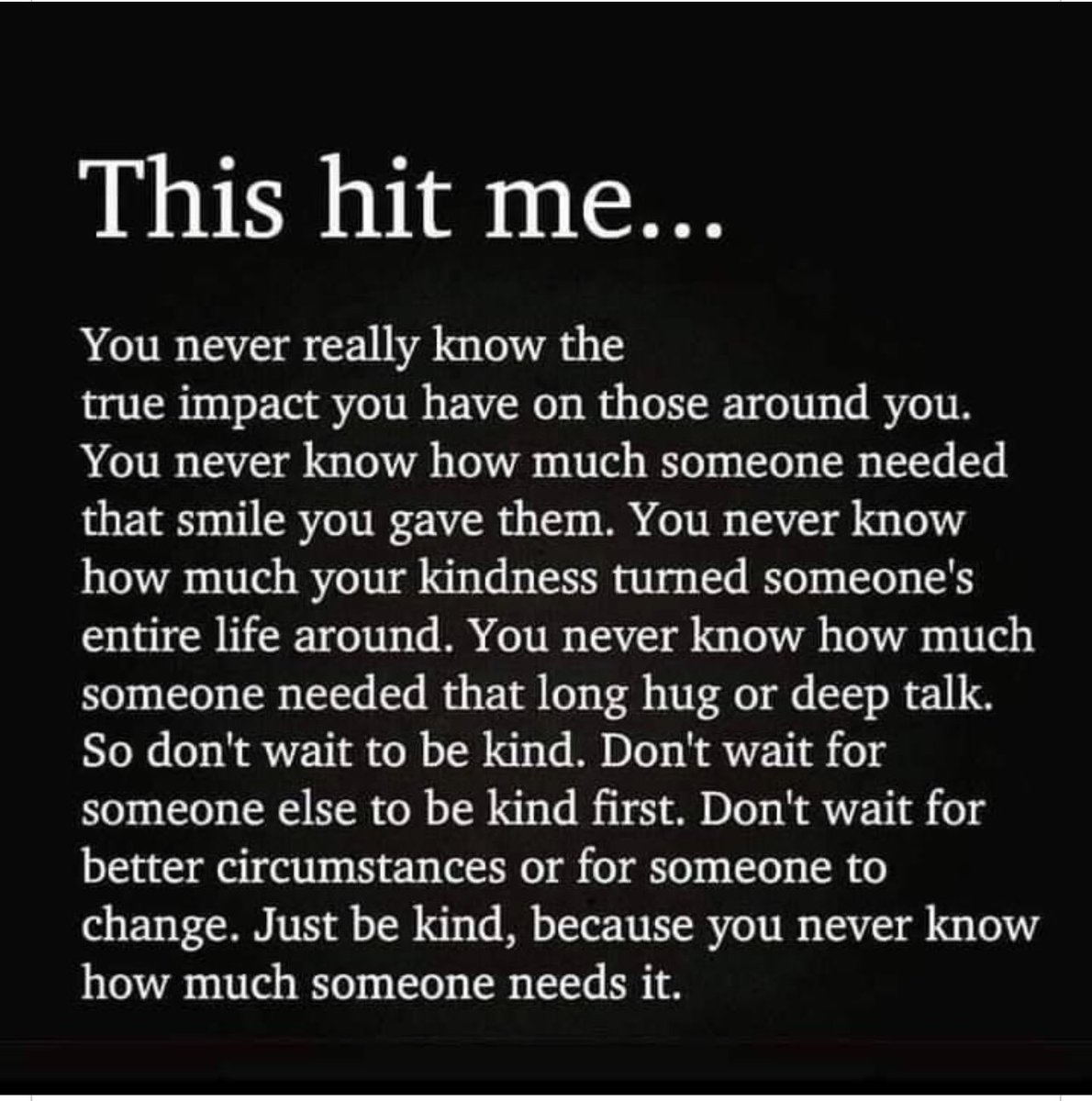 Opal_33's tweet photo. 💯. So many people have helped me out lately and they don’t even know it. #SendThatText #Smile #BeKind https://t.co/3KFahnHfIL