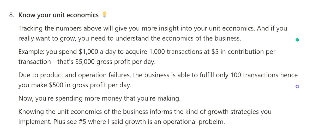 8. Know your unit economics Your growth strategy needs to be repeatable and scalable. Knowing your unit economics lets you know the idea space you can operate.