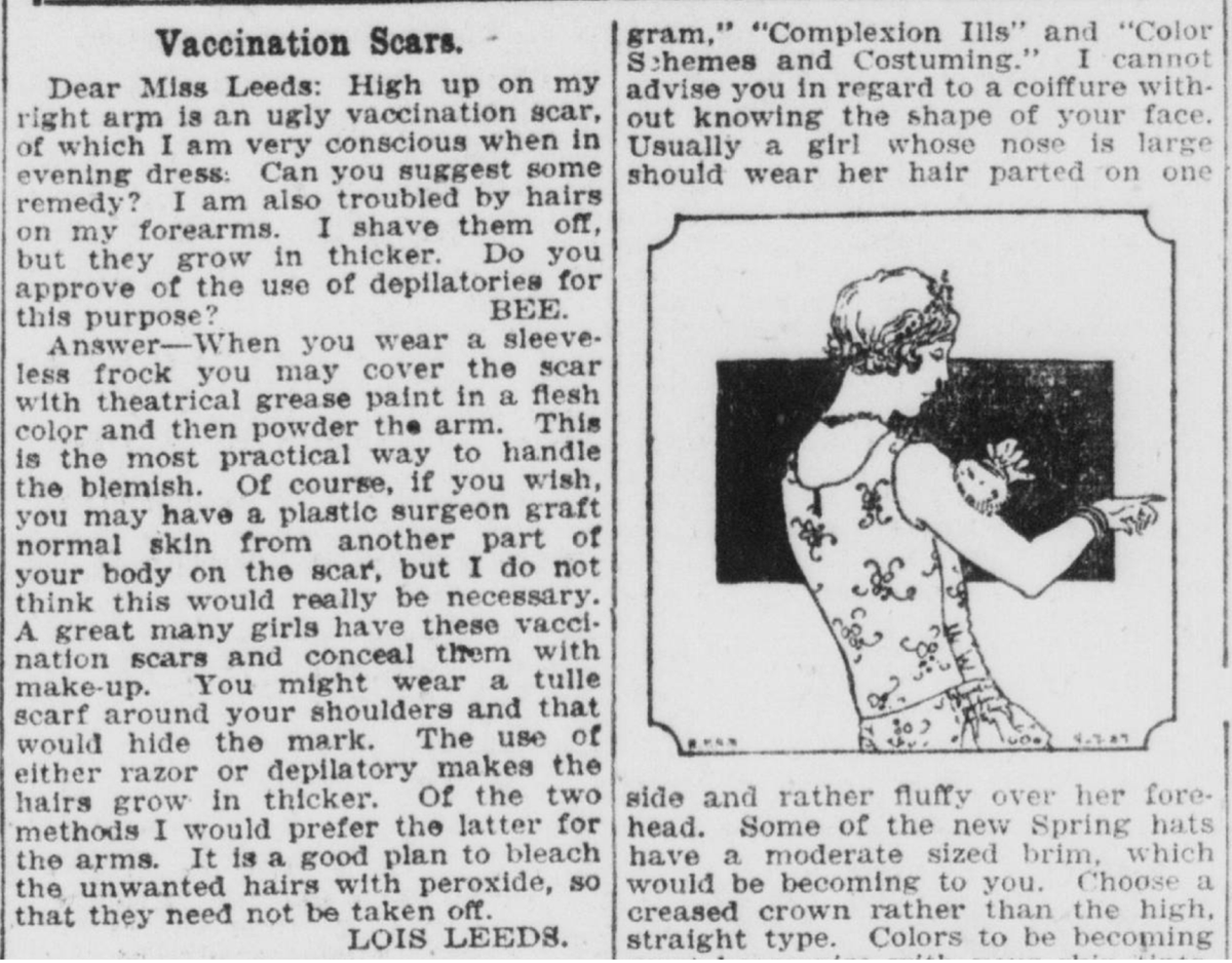 But it was a real problem! Women were uncomfortable with these scars in short-sleeves. This woman signing off as “Dee” asked an advice columnist for a “remedy” for her vaccination scars.